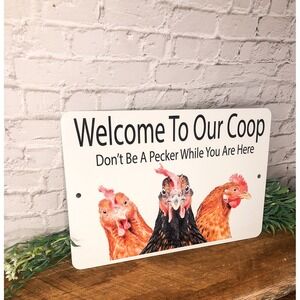 Welcome To Our Coop Sign - Funny Chicken Parking Aluminum Sign